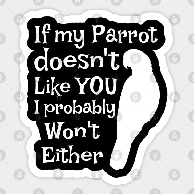 Parrot Doesn't Like You Sticker by Einstein Parrot